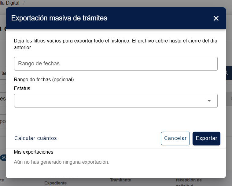 Ventana "Exportación masiva de trámites" con el aviso sobre los filtros vacíos, el campo "Rango de fechas (opcional)", la lista de "Estatus", el enlace "Calcular cuántos", los botones "Cancelar" y "Exportar", y la sección "Mis exportaciones" todavía sin pedidos