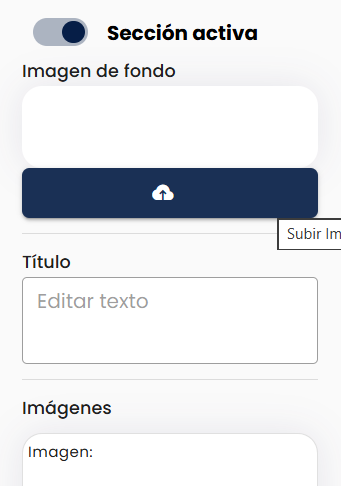 Panel de configuración de la quinta sección con el interruptor "Sección activa" encendido, el área de Imagen de fondo con su botón de carga "Subir Imagen", el campo Título con el texto guía "Editar texto" y el bloque Imágenes debajo