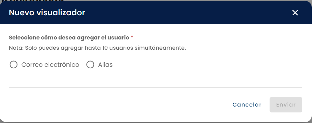 Ventana "Nuevo visualizador" con el texto "Seleccione cómo desea agregar el usuario", la nota del límite de 10 usuarios, los botones de opción Correo electrónico y Alias sin marcar, y los botones "Cancelar" y "Enviar" (Enviar deshabilitado)