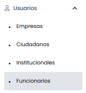 Barra lateral con el menú "Usuarios" desplegado mostrando las sub-pestañas Empresas, Ciudadanos, Institucionales y Funcionarios, con "Funcionarios" resaltada