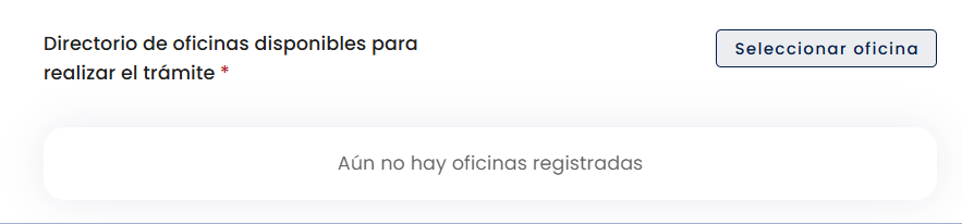 Sección "Directorio de oficinas disponibles para realizar el trámite" en estado vacío, con el botón "Seleccionar oficina" a la derecha y el texto "Aún no hay oficinas registradas"